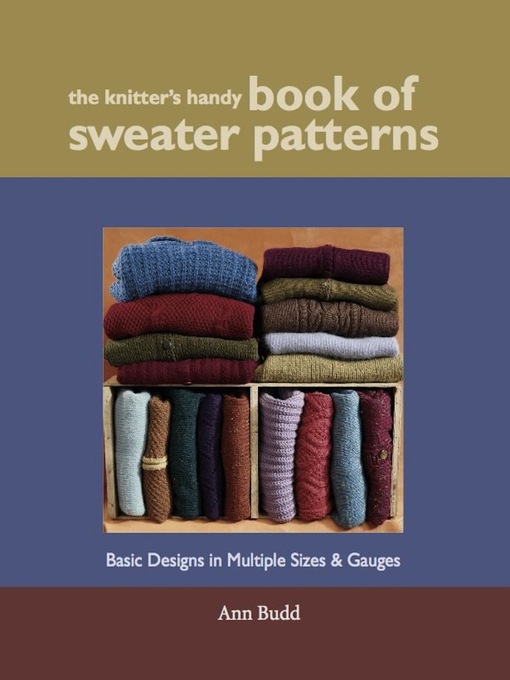 Title details for The Knitter's Handy Book of Sweater Patterns by Ann Budd - Available